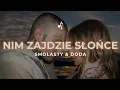 Download Lagu Smolasty ft. Doda - Nim Zajdzie Słońce (Tekst)