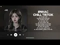 Download Lagu Nhạc Chill 2025 - BXH Nhạc Chill TikTok Triệu View Hay Nhất Hiện Nay - Nhạc Lofi Chill Buồn TikTok