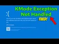 How To Fix KMode Exception Not Handled KMDOE EXCEPTION NOT HANDLED in Windows 11