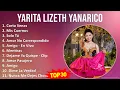 Download Lagu Y a r i t a L i z e t h Y a n a r i c o MIX Best Songs, Grandes Exitos ~ Top Latin Music