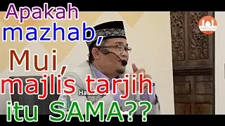 Download Apakah Mazhab,Mui,Majlis Tarjih itu SAMA  - Ustadz DR. Ahmad Sarwat Lc.,MA MP3