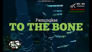 Download To The Bone - Pamungkas | Gta San Andreas version MP3