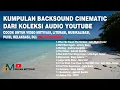 Download Lagu Kumpulan backsound cinematic cocok untuk video motivasi, literasi, puisi, relaksasi, (no copyright)