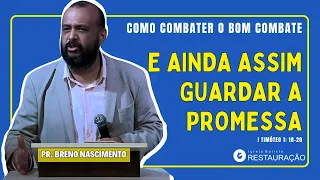 Como combater o bom combate e guardar a fé: I Timóteo 1: 18-20 #reflexão #mensagem #fé