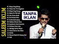 Lagu Full Album Iklim Saleem Malaysia - Lagu Malaysia Lama Populer (TANPA IKLAN)