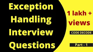 Exception Handling Interview questions and answers in Java Part - 1 Code Decode