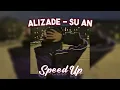 ALIZADE - ŞU AN (Speed Up)