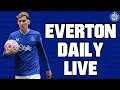 Lagu How Important Is James Garner To Everton? | Everton Daily LIVE