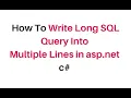 how to write long sql query into multiple lines in asp net4 6 c