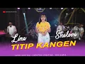 Lagu Titip Kangen - Lina Shalova