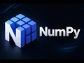 NumPy the Basics you need to know