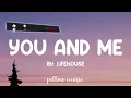 You and Me - Lifehouse (Lyrics) 🎵