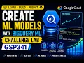 How I Solved the GSP341 Challenge Lab BigQuery ML