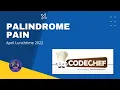 Palindrome Pain Problem Code PALINPAIN CodeChef Solution PYTH 3 6
