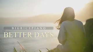 Download Better Days 【Beautiful Piano Song】 MP3