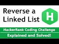 Reverse a Linked List HackerRank Solution Coded in Python - Facebook Interview