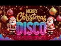 ✨ Disco Christmas Songs Medley 2026 🎄 Greatest Christmas Disco Party 2026 ❄️ Nonstop Festive Mix