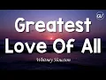 Download Lagu Whitney Houston - Greatest Love Of All [Lyrics]