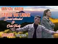 Download Lagu KARAOKE - MINYAK HABIH SAMBA TAK LAMAK - David iztambul \u0026 Ovhi Firsty (Lirik Video HD)