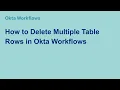 How to Delete Multiple Table Rows in Okta Workflows
