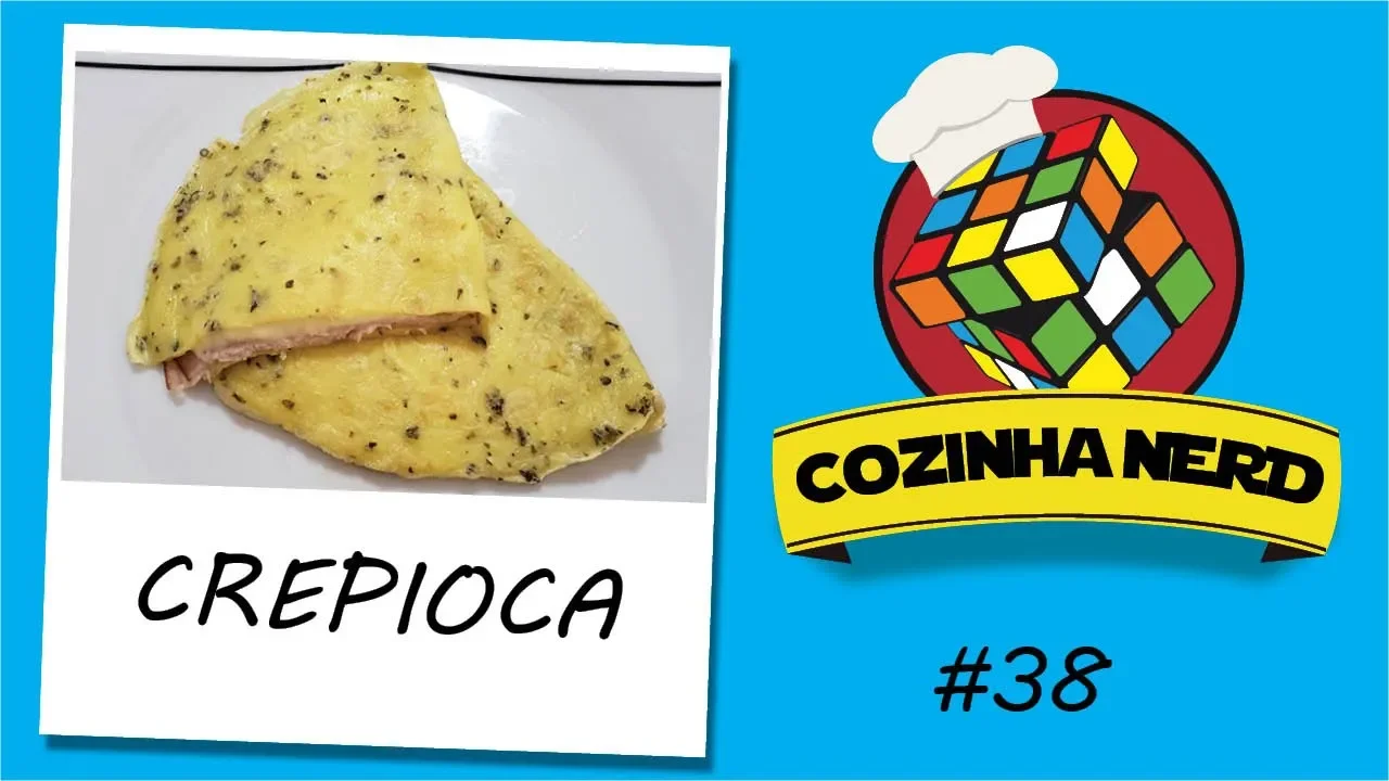 CREPIOCA COZINHA NERD #38