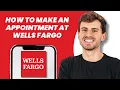 How to Make an Appointment at Wells Fargo