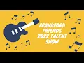 Frankford Friends School Talent Show 2021-2022