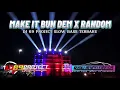 Download Lagu MAKE IT BUN DEM DJ 69 PROJECT FULL BASS TERBARU