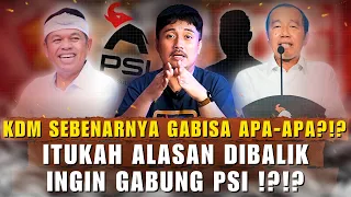 KDM SEBENARNYA GAK BISA APA2, INI ALASAN DIBALIK INGIN GABUNG PSI ?!? | EPS.3390