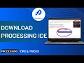 How To Download And Install Processing IDE Open Source Software