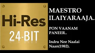 pon vaanam paneer 24bit hires i i indru nee naalai naan 1983 i i ilaiyaraaja i i s janaki