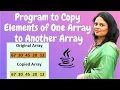 Java Program Copying Array Elements Copy Elements of One Array to Another Array