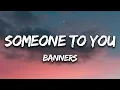 Download Lagu Someone To You - Banners (Lyrics)