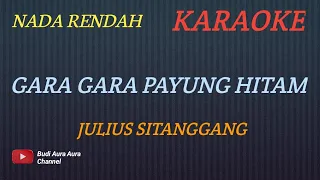 Download GARA GARA PAYUNG HITAM - JULIUS SITANGGANG (KARAOKE VERSION)COVER AURA MP3