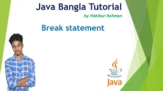 Java break Statements 27 Java Bangla Tutorial Habibur Rahman