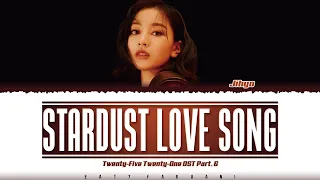 JIHYO - 'Stardust Love Song' (Twenty-Five Twenty-One OST Part. 6) Lyrics [Color Coded_Han_Rom_Eng]