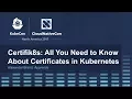 Certifik8s All You Need to Know About Certificates in Kubernetes I - Alexander Brand Apprenda