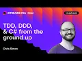 TDD DDD and C from the Ground Up