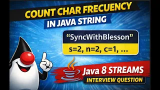 Count Frequency of Characters in String Using Java 8 Streams Java Interview Question