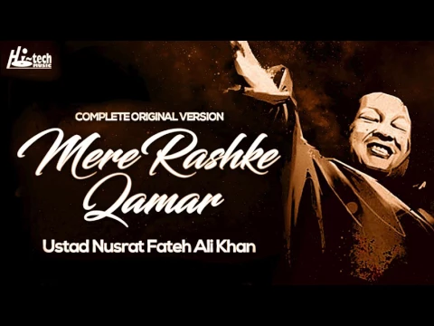 Download MP3 MERE RASHKE QAMAR (Original Complete Version) - USTAD NUSRAT FATEH ALI KHAN - OFFICIAL VIDEO