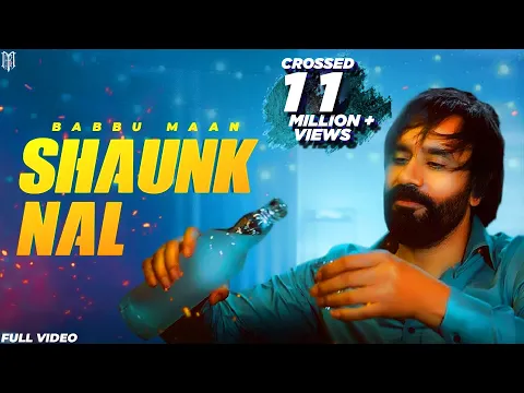 Download MP3 Babbu Maan - Shaunk Nal | Official Music Video | New Punjabi Songs 2023