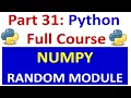 Numpy Random Module Different Ways to Generate Random Arrays Python Full Course Part 31
