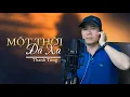Download Lagu Một Thời Đã Xa - Thanh Tùng | Đừng buồn em hỡi khi lỡ nói yêu anh rồi