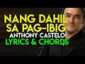 Lagu NANG DAHIL SA PAG IBIG - ANTHONY CASTELLO | GUITAR CHORDS AND LYRICS GUIDE | OPM LOVE SONG | 2020