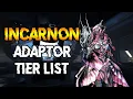 INCARNON ADAPTOR TIER LIST BEST INCARNONS