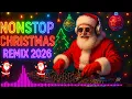 🎄 Nonstop Christmas Sparkle 2026 🎅 Top Holiday Remix Dance Medley