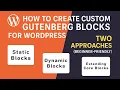 How to Create Custom Gutenberg Blocks for WordPress - Two Approaches Beginner-Friendly