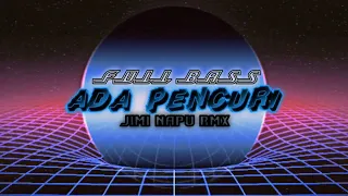 Download FULL BASS DJ VIRAL. 2022 ADA PENCURI [JIMI NAPU RMX ]. NEW.!!!!!!!! MP3