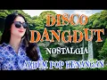 Download Lagu DISCO DANGDUT POP KENANGAN FULL ALBUM NOSTALGIA