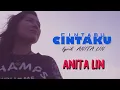 TERBARU JULI 2020 - CINTAKU CINTAMU - ANITA LIN